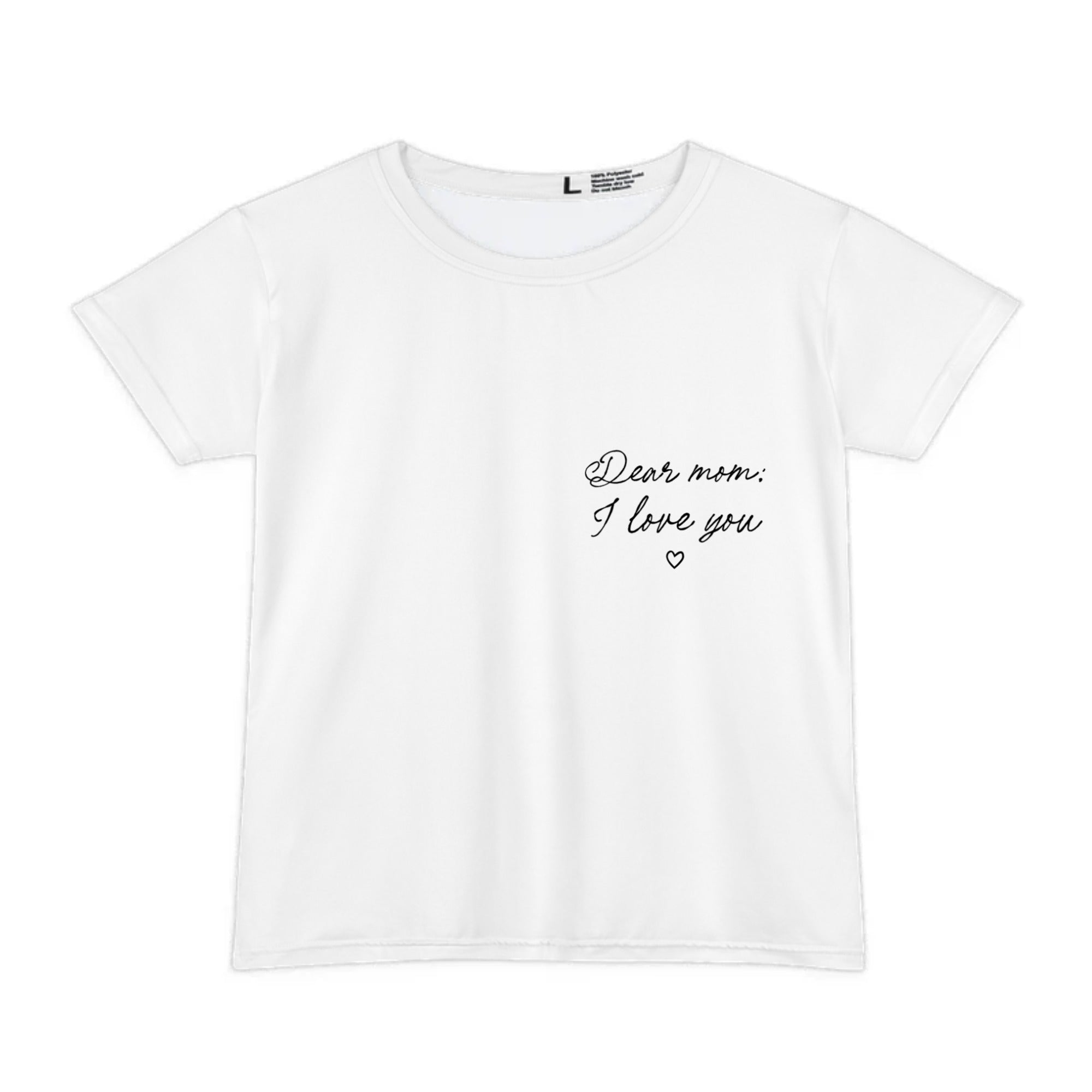 Dear mom i love you | Women's Short Sleeve Shirt